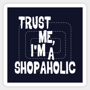 Funny Shopaholic For Her Feminist And Shopping Addict Sticker